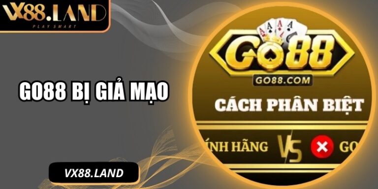 Go88 Bị Giả Mạo – Cạm Bẫy Trực Tuyến Mà Bạn Cần Biết